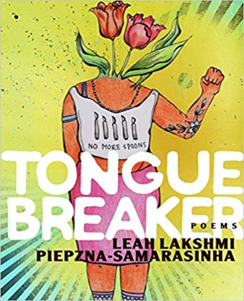 "Tonguebreaker" by Leah Lakshmi Piepzna-Samarsinha