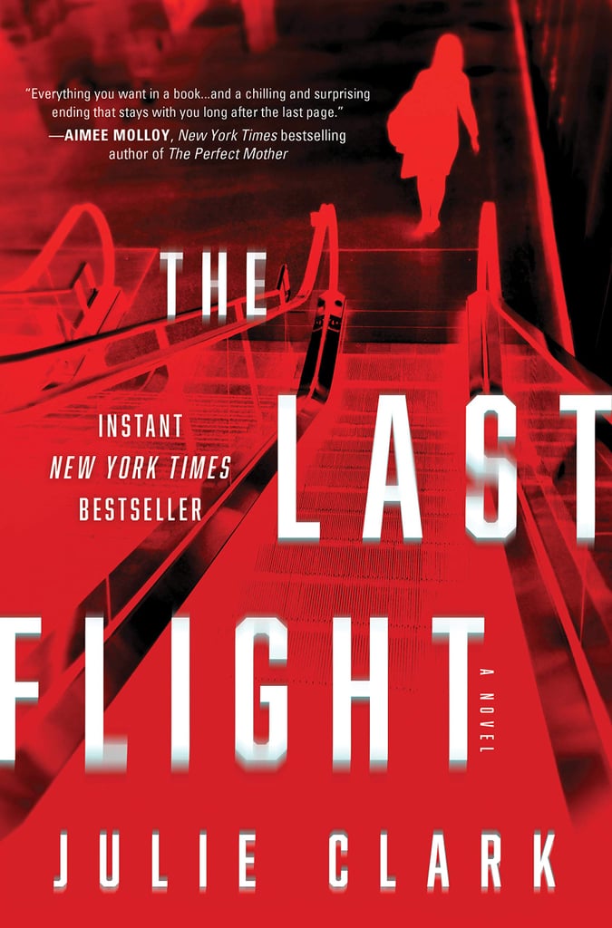 Sagittarius (Nov. 22-Dec. 21): The Last Flight by Julie Clark