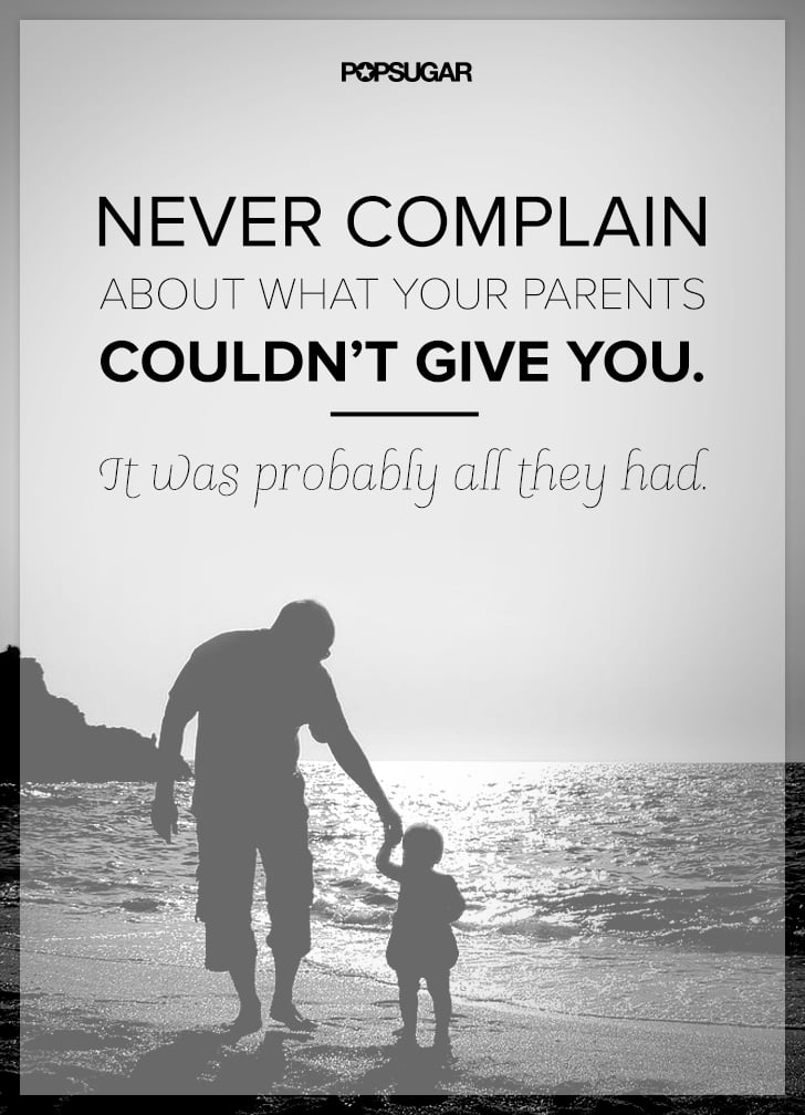 Appreciate Your Parents | Life-Changing Inspirational Quotes | POPSUGAR