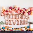 Give Your Space an Inviting Ambience With These 34 Friendsgiving Decor Ideas