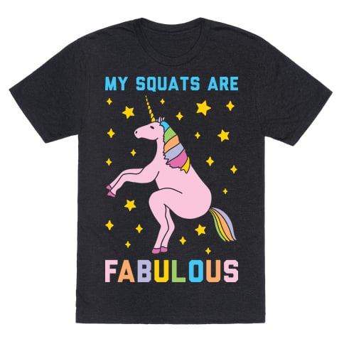My Squats Are Fabulous T-Shirt