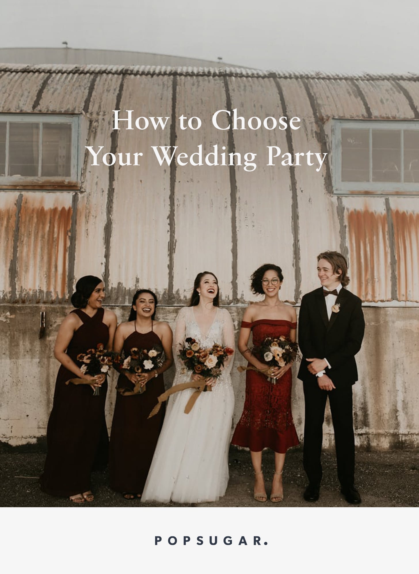 How to Choose a Wedding Party You'll Love