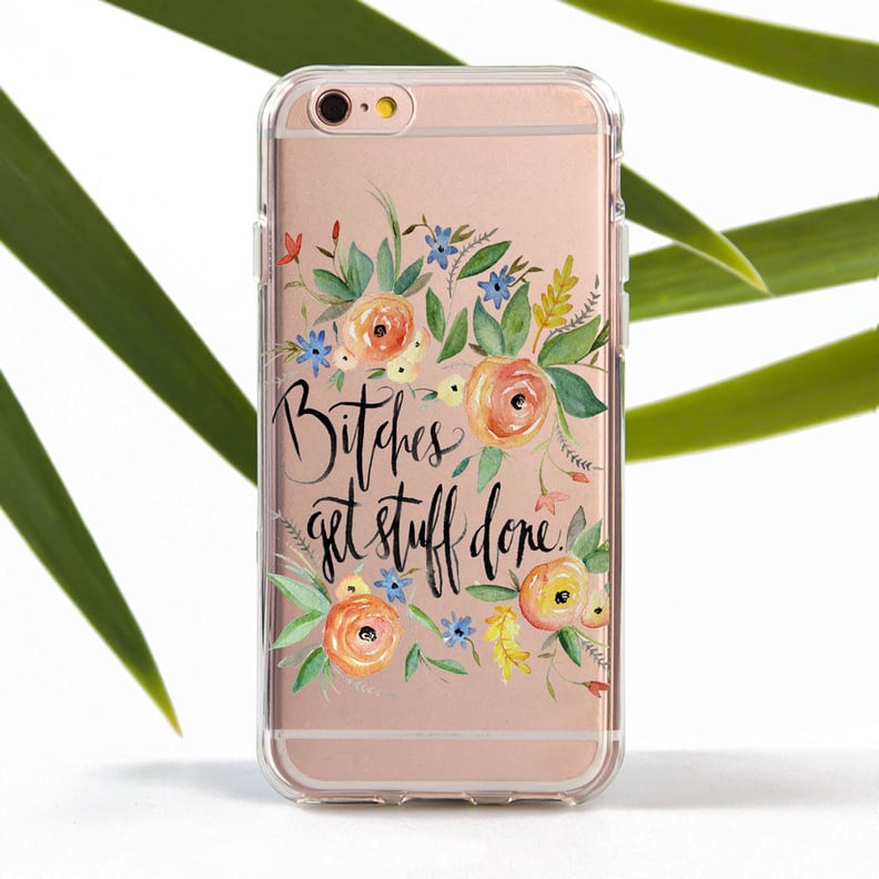 B*tches Get Stuff Done iPhone Case