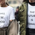 33 Ways to Show You're a Proud Feminist With a Really Stylish Wardrobe