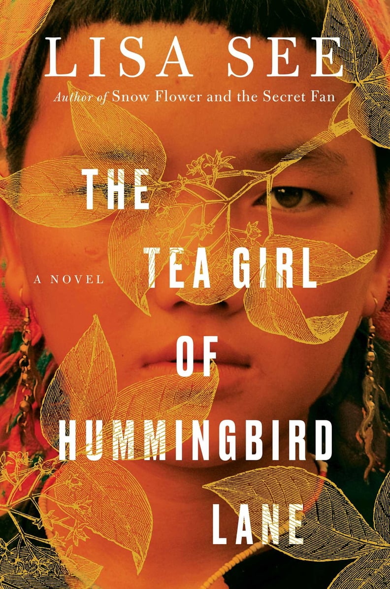 The Tea Girl of Hummingbird Lane by Lisa See