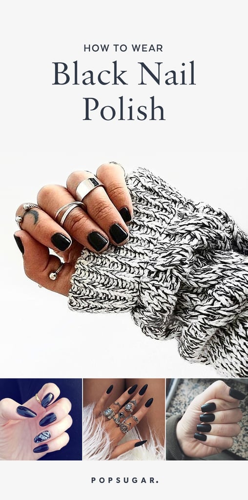 Black Nail Polish Tips POPSUGAR Beauty