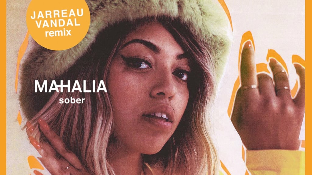 "Sober (Jarreau Vandal Remix)" by Mahalia