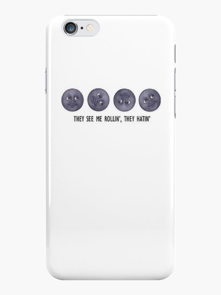 They See Me Rolling Phone Case
