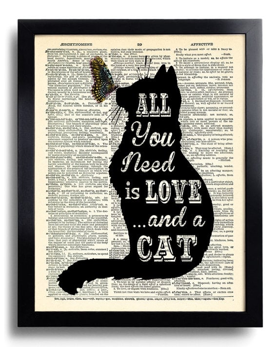 All You Need Is LOVE and a CAT Quotes Dictionary Art Print ($10)