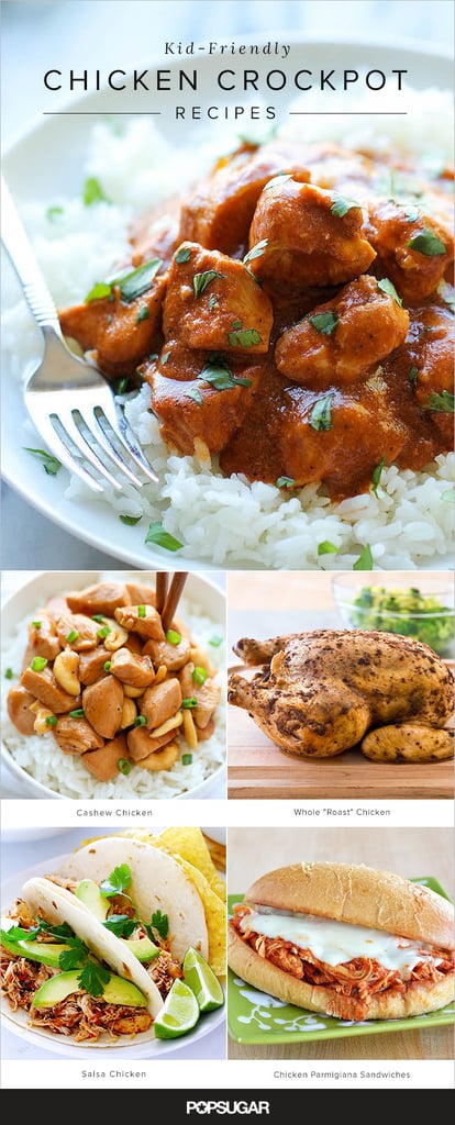 Kid Friendly Crock Pot Chicken Recipes Popsugar Family