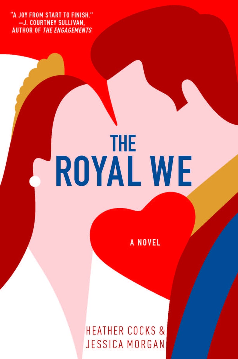 The Royal We by Heather Cocks and Jessica Morgan