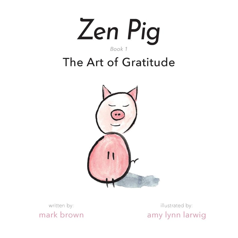 Zen Pig: The Art of Gratitude