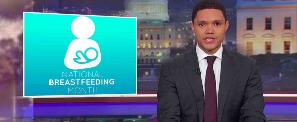 Trevor Noah Stands Up For Breastfeeding Moms