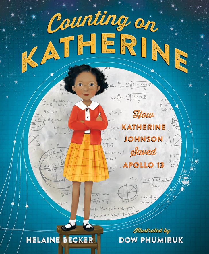 Counting on Katherine: How Katherine Johnson Saved Apollo 13 by Helaine