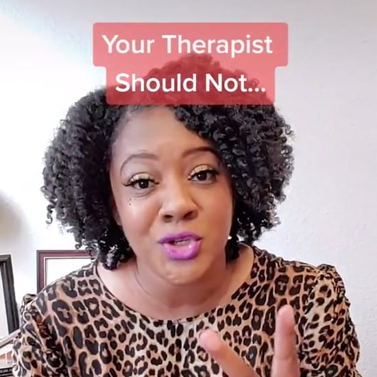 See TikToks on How a Therapist Should and Shouldn't Act