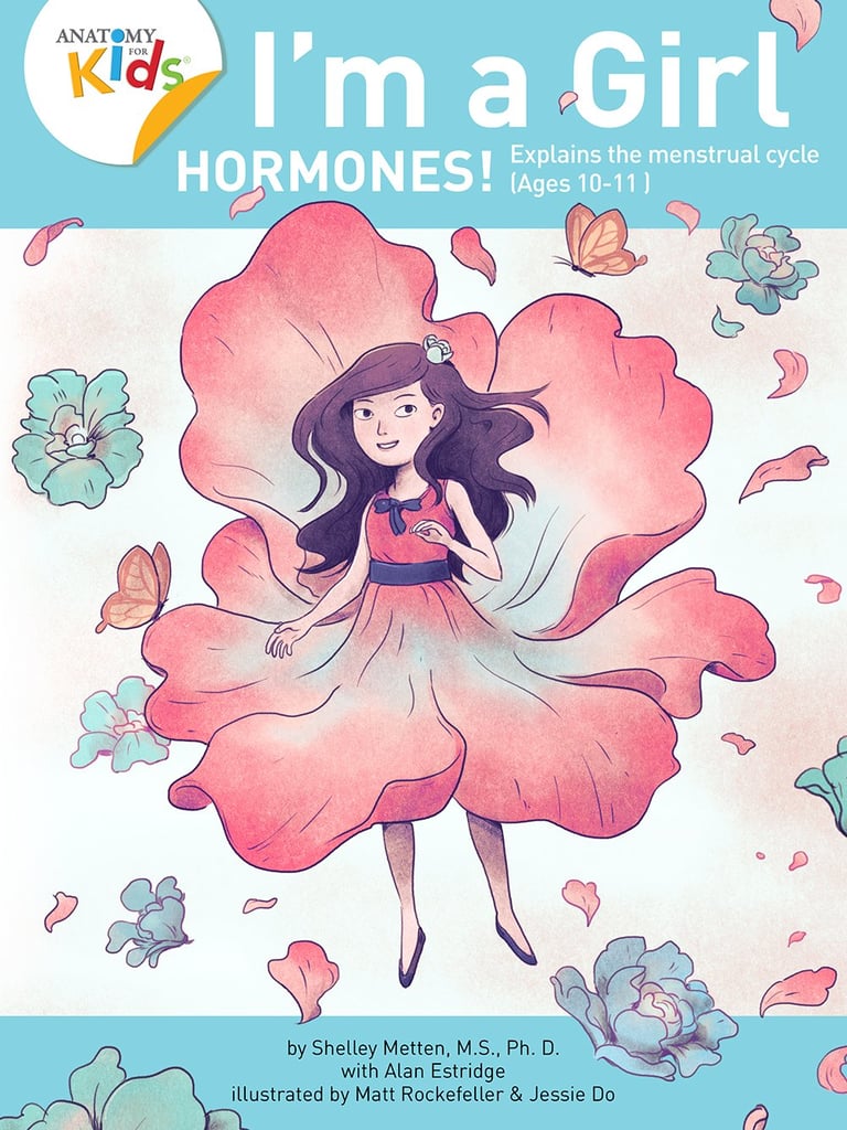 I'm a Girl: Hormones!