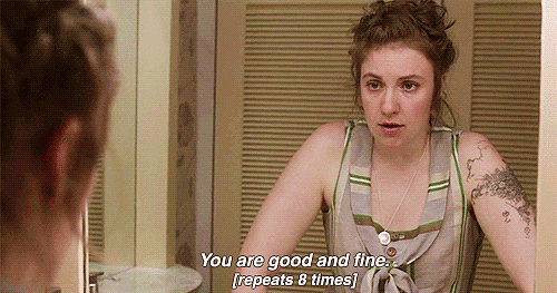 "You're too intimidating."