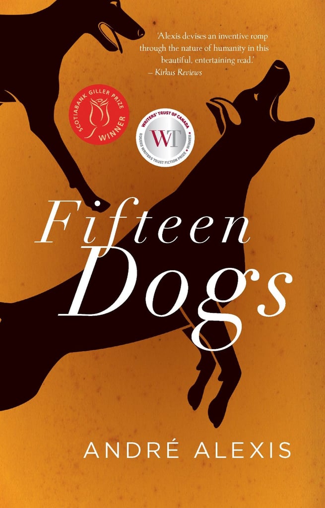Fifteen Dogs by André Alexis