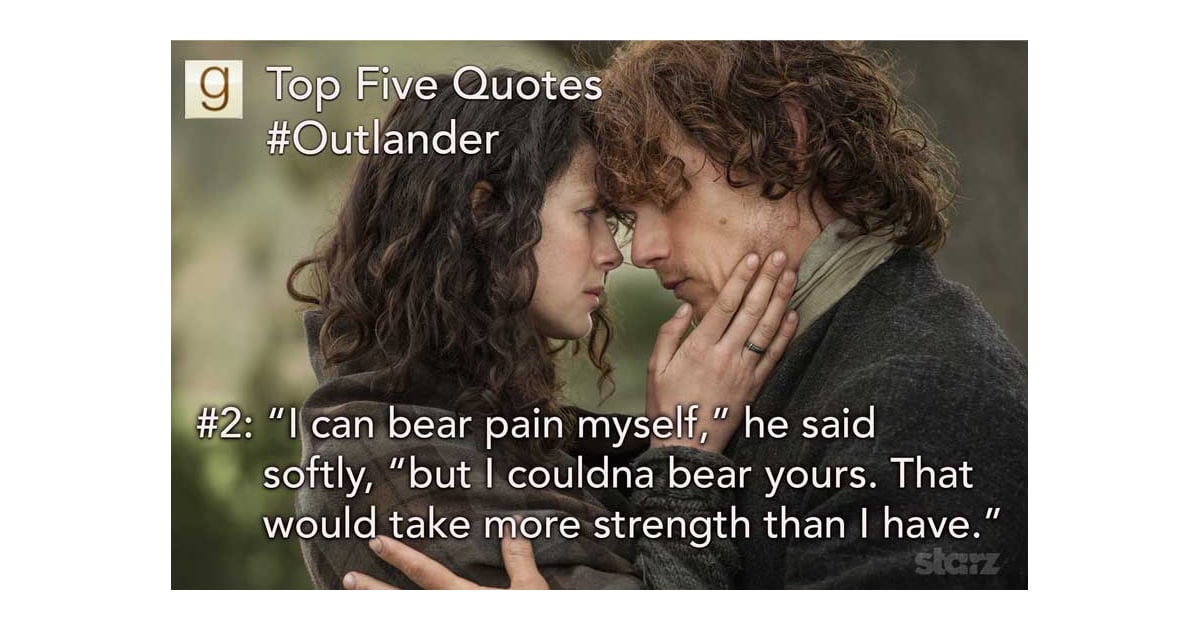 Best Outlander Book Quotes On Goodreads Popsugar Love And Sex Photo 5 
