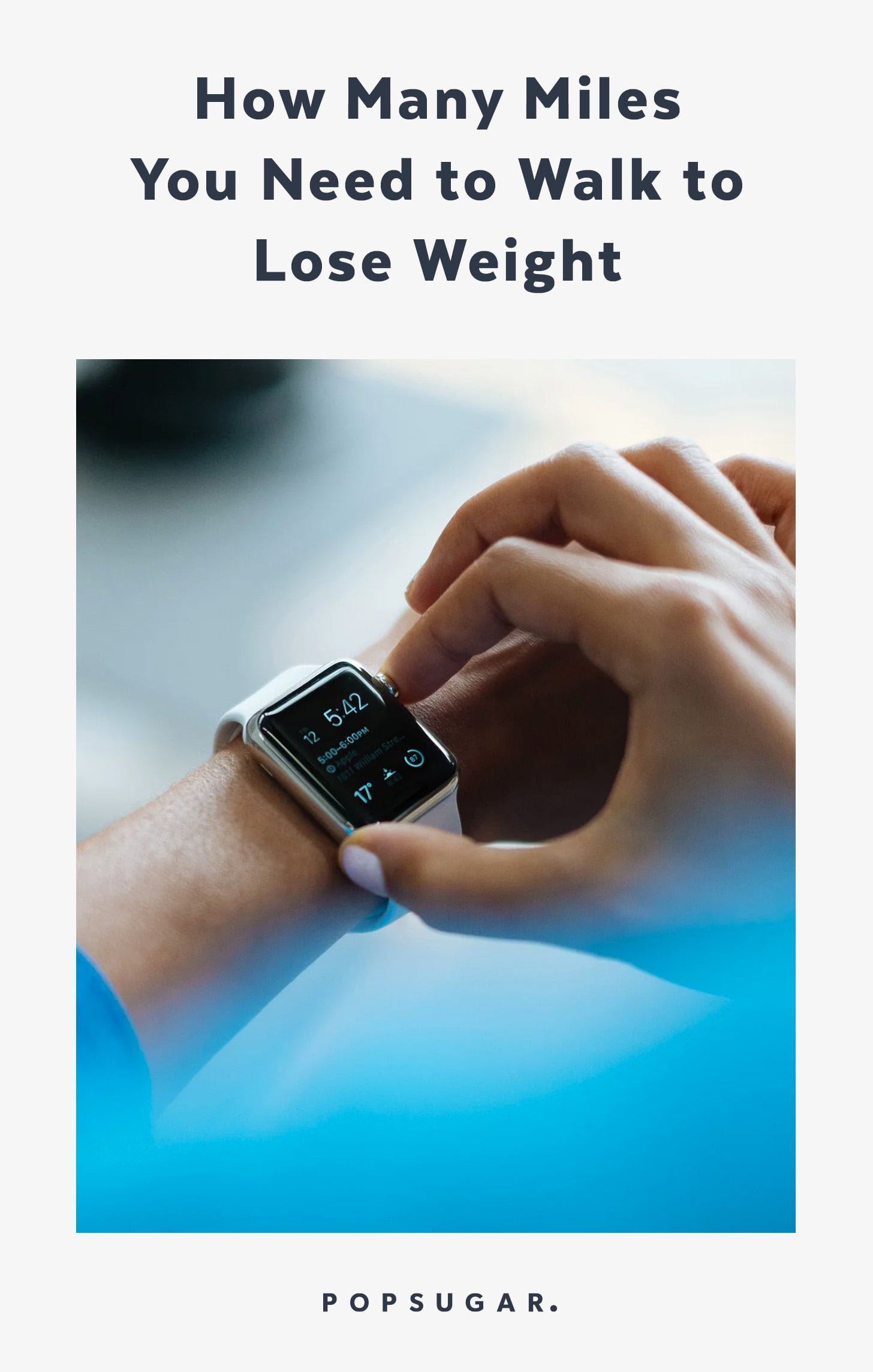 How Many Miles A Day Should I Walk To Lose Weight POPSUGAR Fitness
