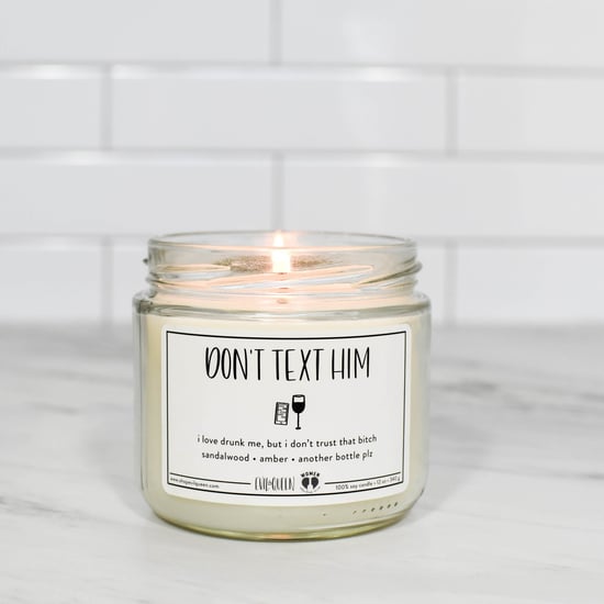 This "Don't Text Him" Candle Is a Hilarious Drunk Reminder