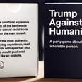 Rejoice! You Can Now Play Cards Against Humanity, Donald Trump Version
