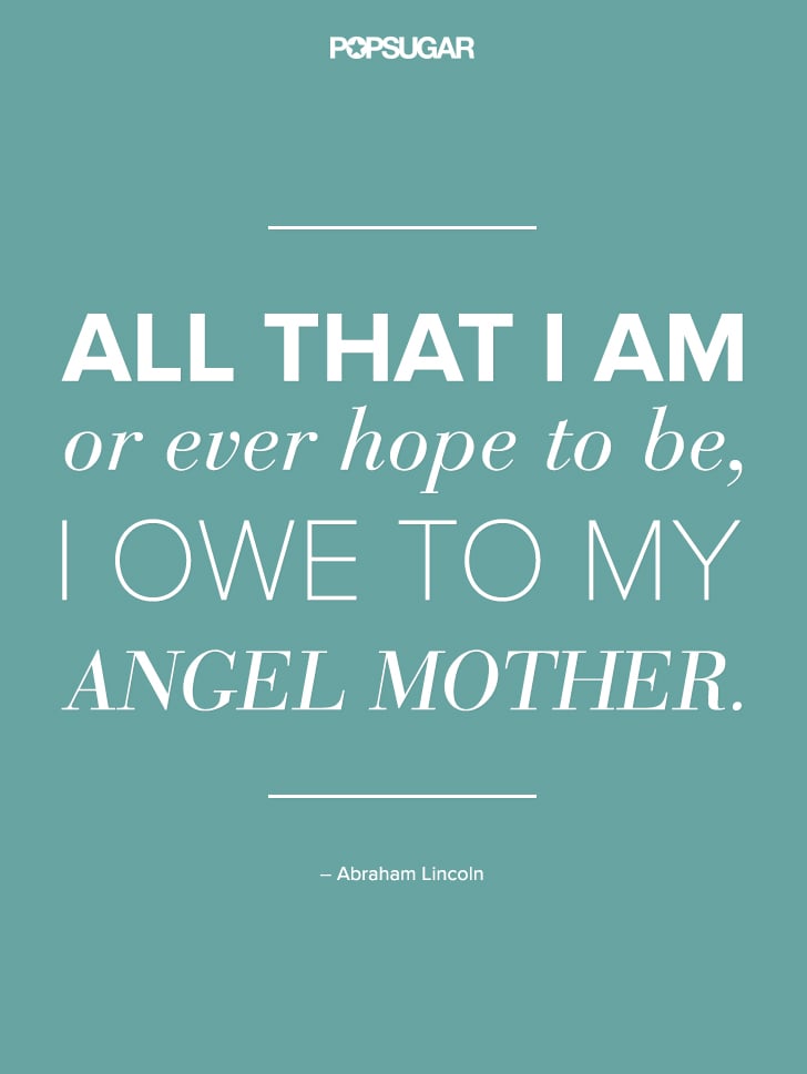 Quotes About Moms | POPSUGAR Love & Sex