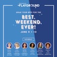 Here's Everything You Need to Know About POPSUGAR Play/Ground