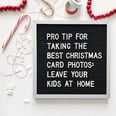 35 Holiday-Themed Letter Board Ideas to Pose Your Kids With This Season