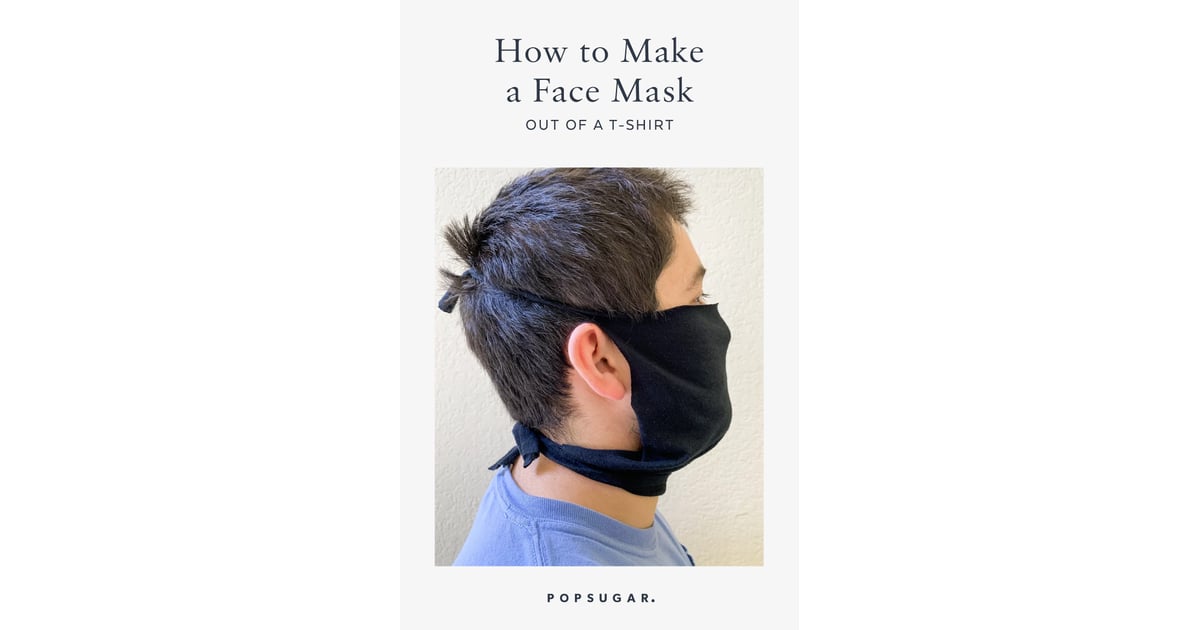 How to Make a Face Mask Out of a TShirt in Pictures POPSUGAR Smart Living Photo 7