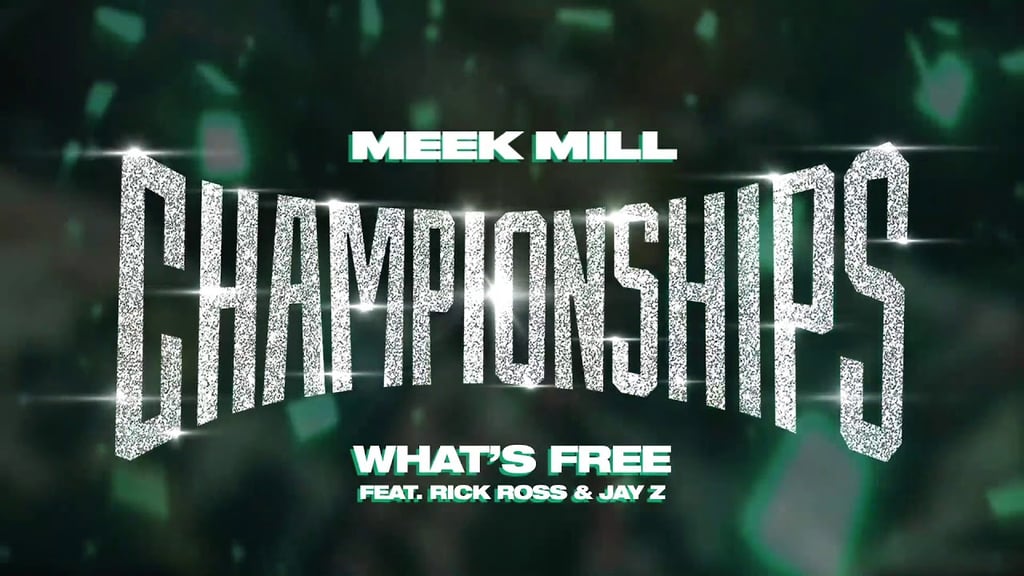 "What's Free" by Meek Mill feat. Rick Ross and JAY-Z