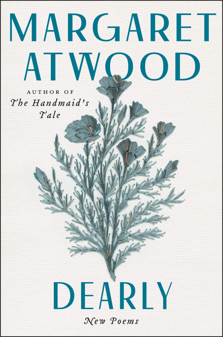 Dearly by Margaret Atwood The Best New Books of November 2020 POPSUGAR Entertainment Photo 9