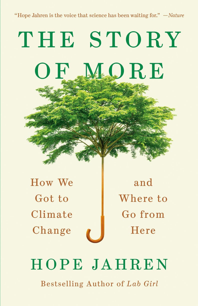 The Story of More: How We Got to Climate Change and Where to Go From Here by Hope Jahren