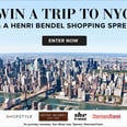 Win a Trip to NYC and a $1,000 Henri Bendel Shopping Spree!