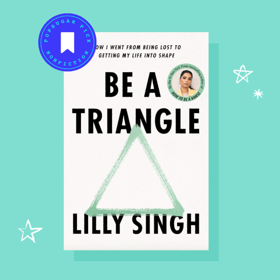 Be a Triangle by Lilly Singh Review and Interview