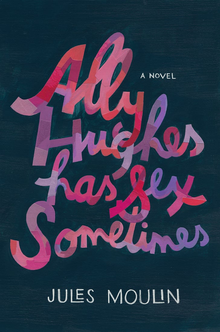 Ally Hughes Has Sex Sometimes Best Books For Women 2015 Popsugar 