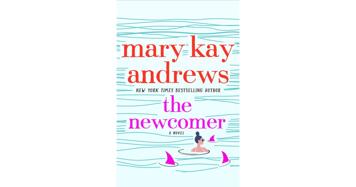 The by Mary Kay Andrews Best New Books of May 2021