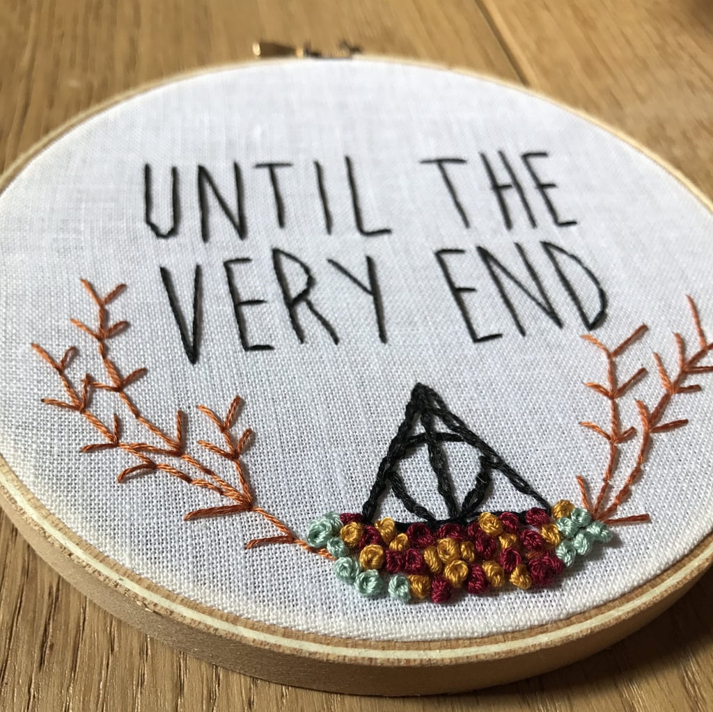 "Until the Very End" Embroidery Hoop ($20)