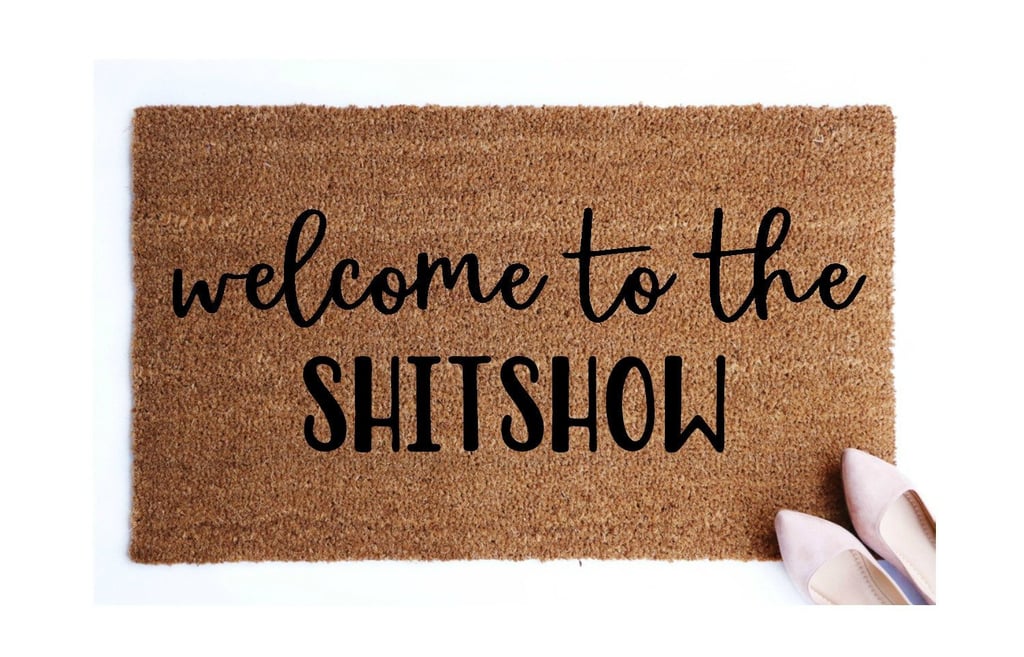 "Welcome to the Sh*tshow" Doormat