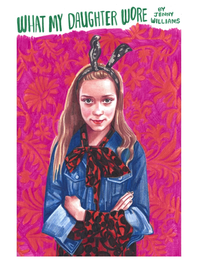 Jenny Williams's book, What My Daughter Wore, is an original collection of illustrations and goes on sale Dec. 9.