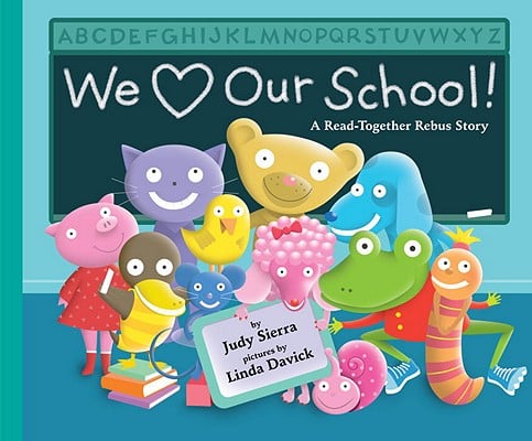 We Love Our School! A Read-Together Rebus Story