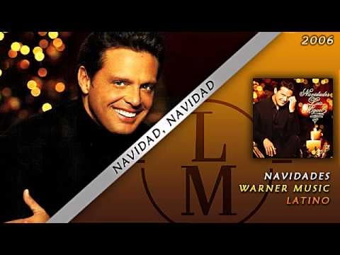 "Navidad, Navidad " by Luis Miguel