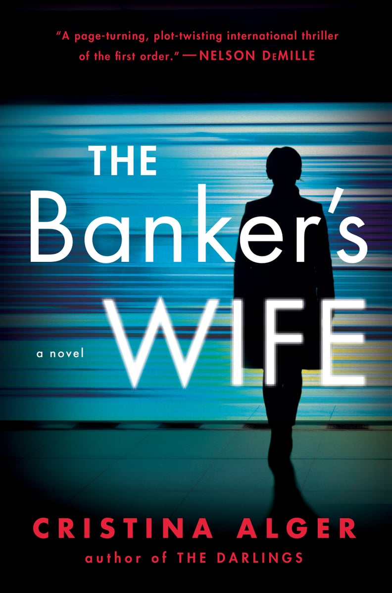 The Banker’s Wife by Cristina Alger, Out July 3