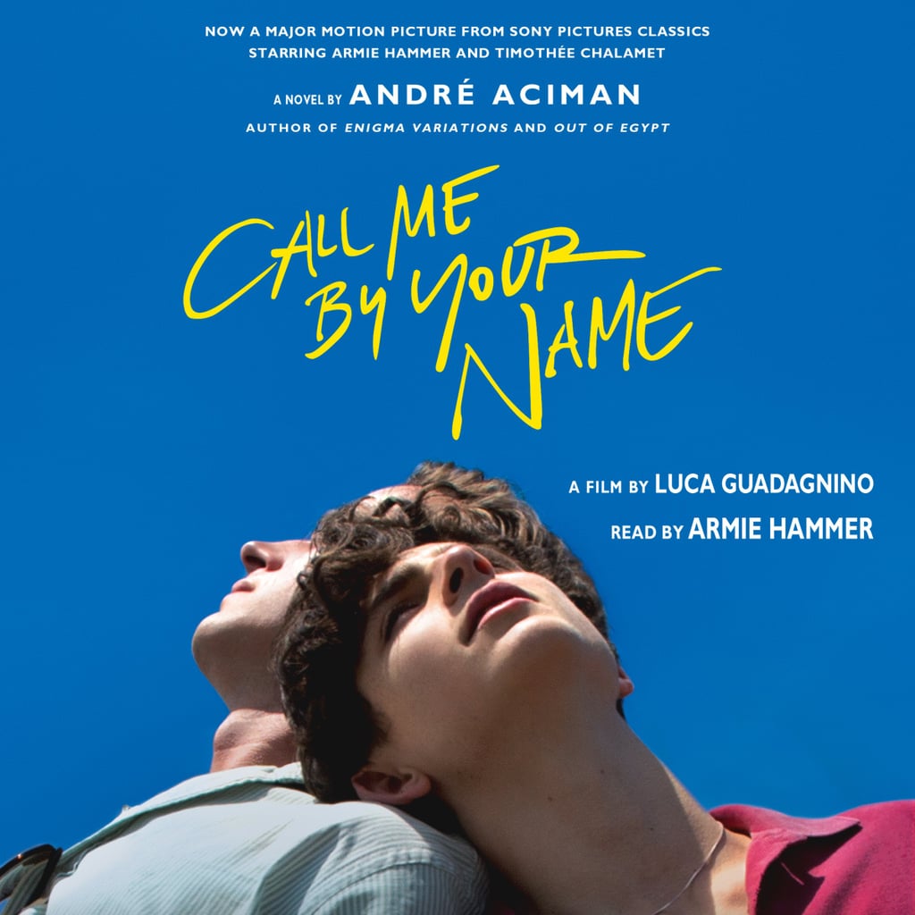 Call Me by Your Name: A Novel by André Aciman