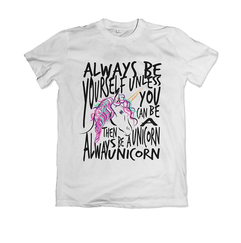 Always Be a Unicorn Tee