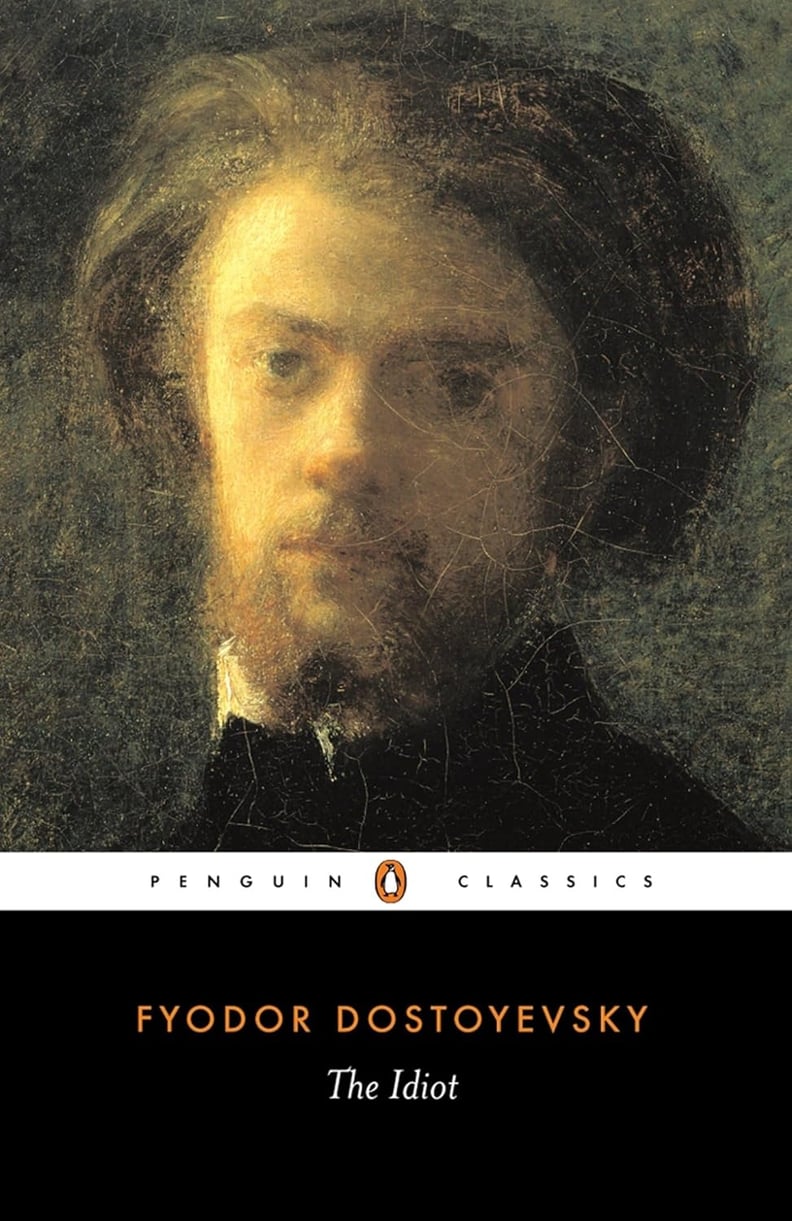 “The Idiot” by Fyodor Dostoevsky