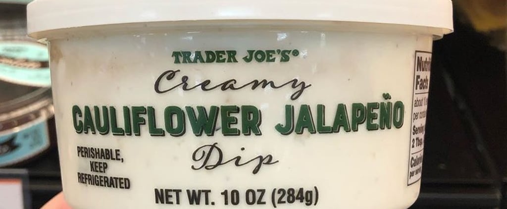 Trader Joe's Has a New Creamy Cauliflower Jalapeño Dip