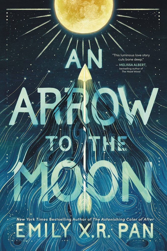 "An Arrow to the Moon" by Emily X.R. Pan