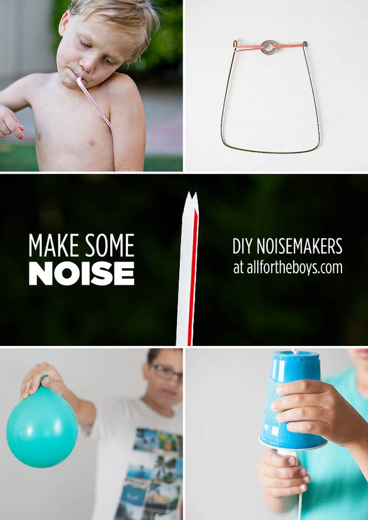 DIY Noisemakers POPSUGAR Family