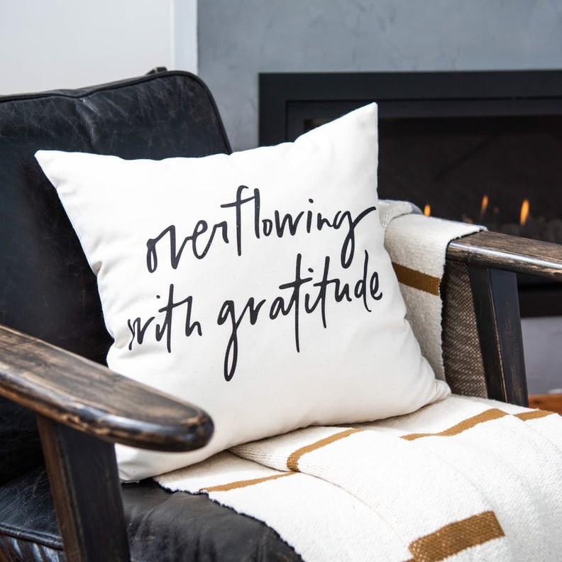 Overflowing With Gratitude Pillow